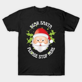 Dear Santa Please Stop Here, Christmas T-Shirt